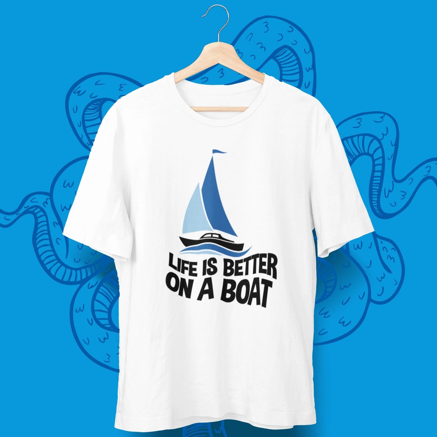 Life Is Better On A Boat T-Shirt - aqua-wave.de