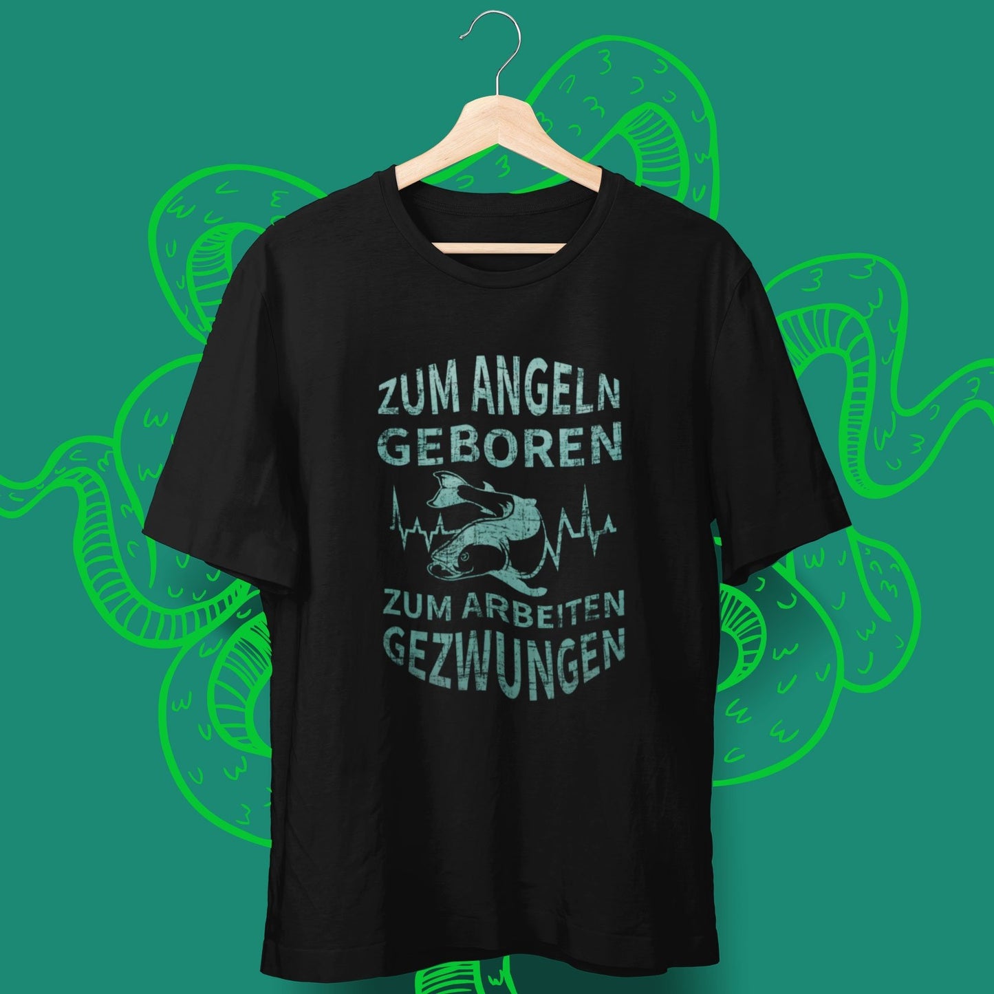 Zum angeln geboren zur Arbeit gezwungen T-Shirt - aqua-wave.de