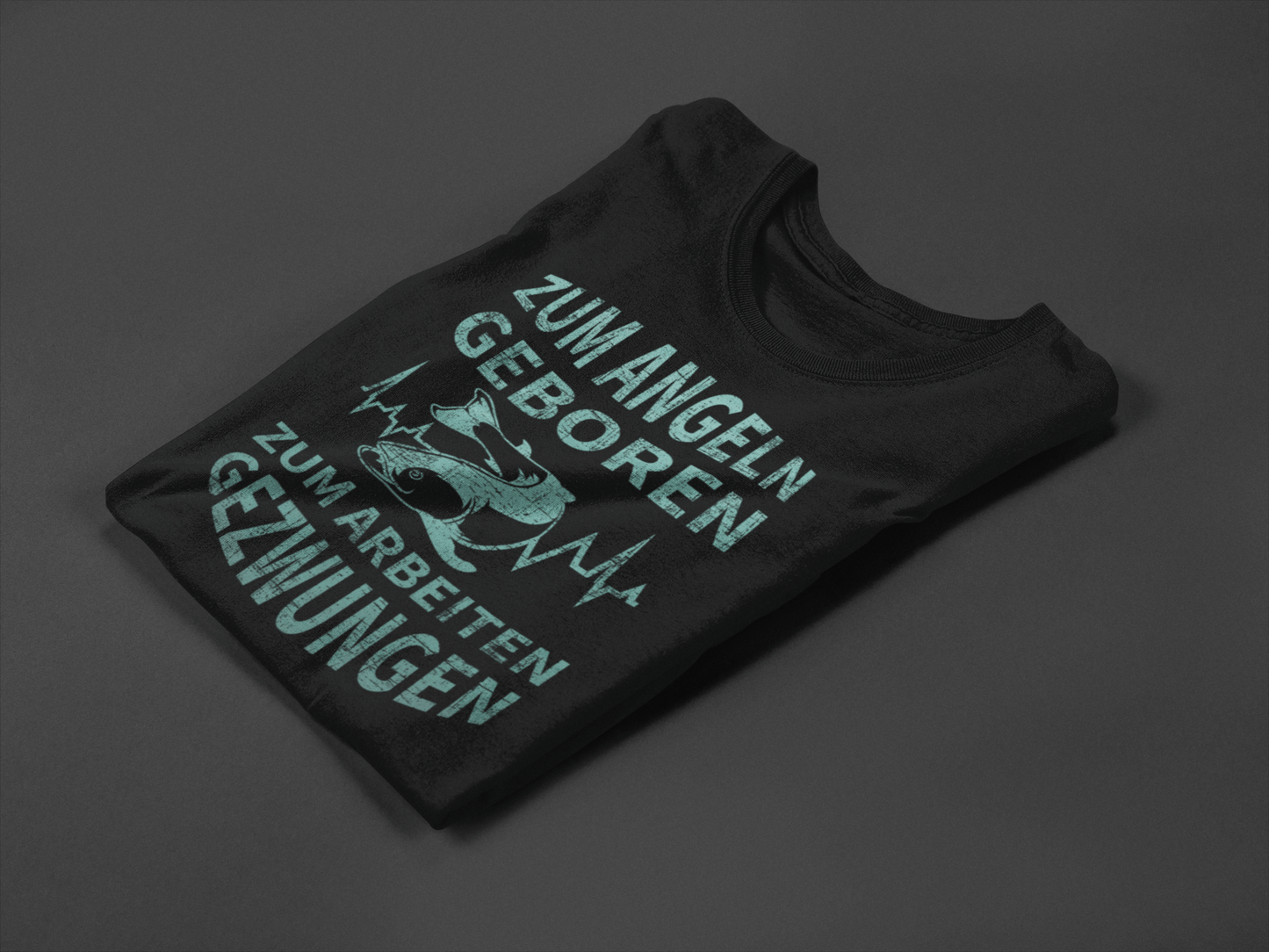 Zum angeln geboren zur Arbeit gezwungen T-Shirt - aqua-wave.de