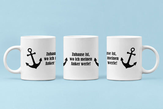 Zuhause Ist Wo Ich Meinen Anker Werfe Tasse - aqua-wave.de