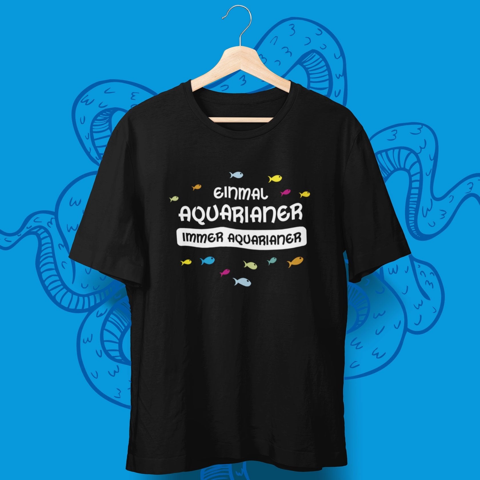 Einmal Aquarianer Immer Aquarianer T-Shirt - aqua-wave.de