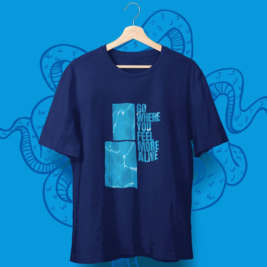 Go Where You Feel More Alive Ocean T-Shirt - aqua-wave.de